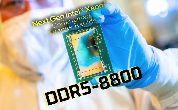 Intel Granite Rapids Xeon 6 CPU DDR5 8800 MTs Speeds